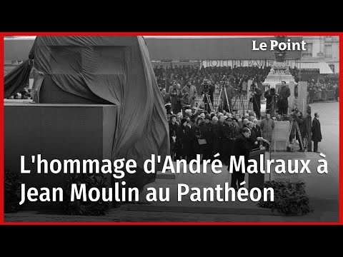 L'hommage d'André Malraux à Jean Moulin au Panthéon