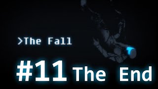 THE END - TAG Let's Play: The Fall #11 (Ending)