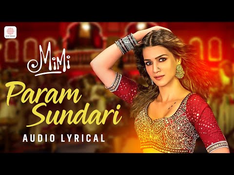 Param Sundari - Lyrical Video | Mimi | Kriti Sanon, Pankaj Tripathi | A. R. Rahman | Shreya Ghoshal