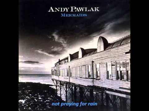 Andy Pawlak - Mermaids (lyrics)