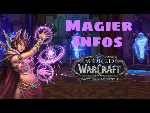 WOW | Kurze Info´s | Änderungen beim Magier zu Battle for Azeroth | Brokken
