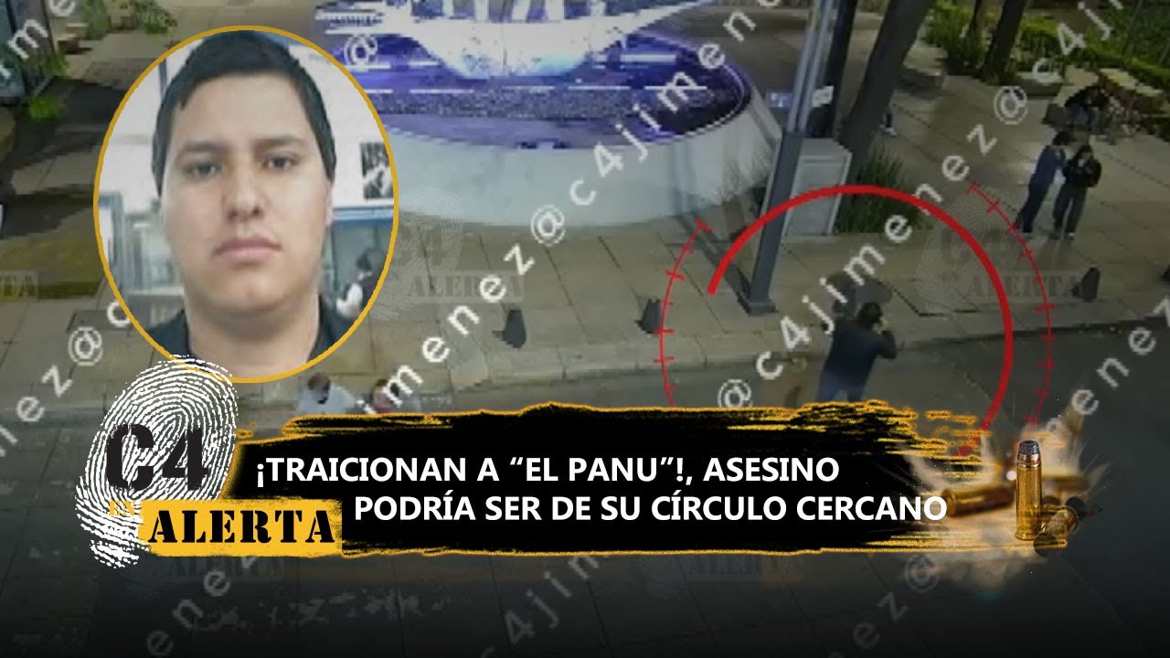 'El Panu', operador de Los Chapitos asesinado en Zona Rosa, pudo haber sido traicionado