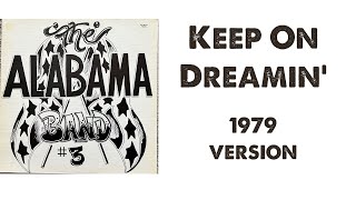 Keep On Dreamin' - Alabama Band #3 - 1979 version