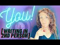 You Should Write in Second Person. Yes, YOU.