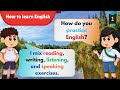 English Conversation | Topic: How to Learn English Effectively | #english #learnenglish