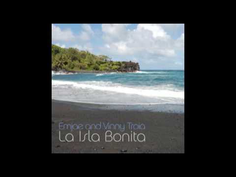Emjae & Vinny Troia - La Isla Bonita