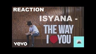 The way I love you - Isyana Sarasvati Reaction