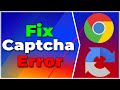 How To Fix Captcha Error In Chrome Fix ReCAPTCHA Not Working 2024 Tutorial