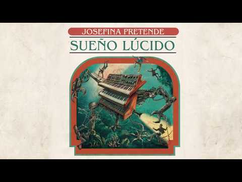 Josefina Pretende - Sueño Lúcido (2017) | Full Album