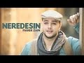 Maher Zain - Neredesin (Turkish-Türkçe) 