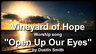 Open Up Our Eyes, Worship Song