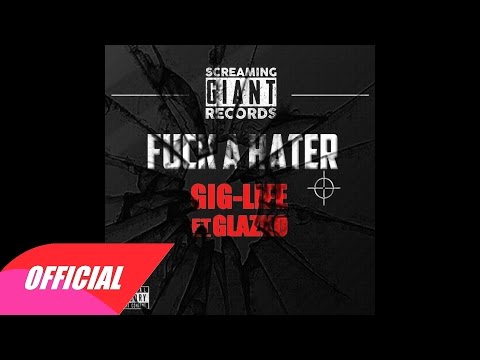 Gig-Life - Fuck A Hater (Audio) ft. Glazko