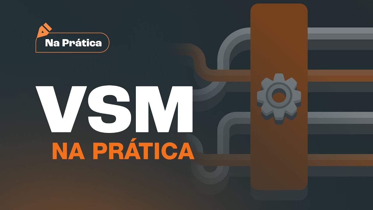 VSM - Na Prática!