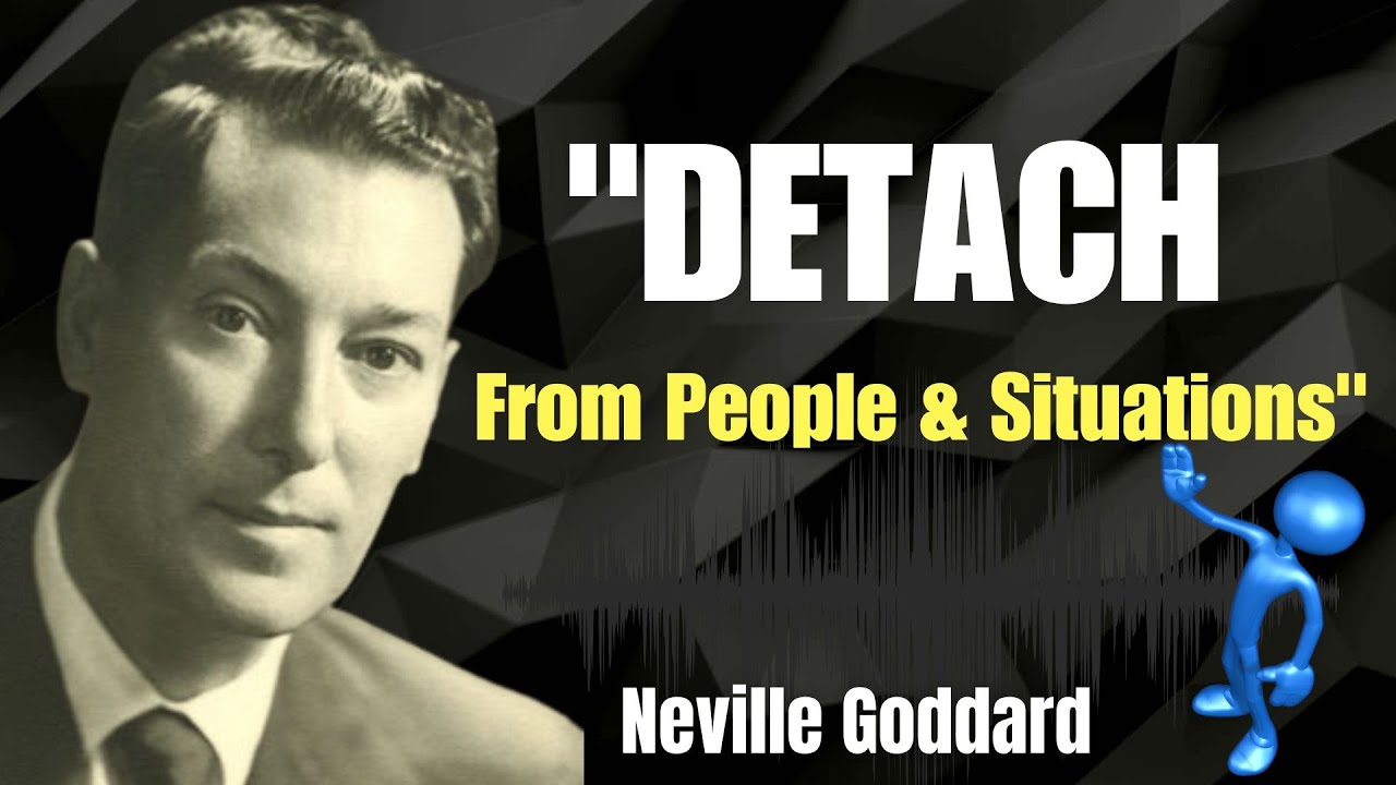 DETACH NOW: The More Detached You Are, The FASTER You MANIFEST | Neville Goddard Motivation