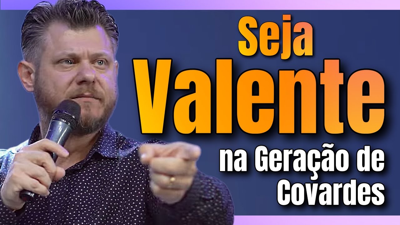 VALENTE de DAVI na Geração de Covardes, Incrível Pregação | Muito Forte