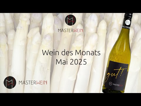 MASTERWEIN - Wein des Monats Mai: Gutedel 2024 von Masterwein ist der perfekte Spargel-Wein