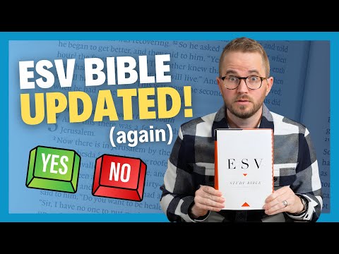 Is the ESV 2025 Bible Update a Good or Bad Thing?