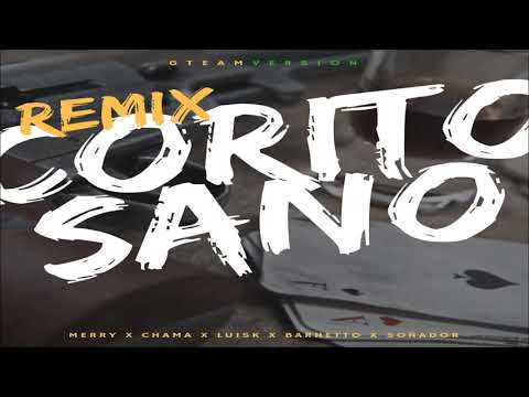 Corito Sano #Remix  GTeam CR Merry x Chama x LuisK x Barnetto x Soñador
