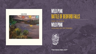 Wild Pink - Battle Of Bedford Falls