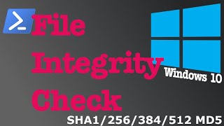 File Checksum & Integrity Check on Windows 10 - File Security [Hash SHA-1/256/384/512/MD5]