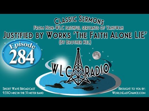 Justified by Works ‘The Faith Alone LIE’
