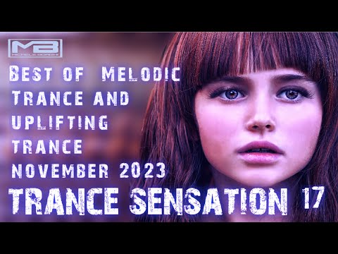 TRANCE SENSATION Ep.17 - The Best Of Melodic Trance And Uplifting Trance November 2023