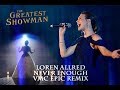 Loren Allred - Never Enough (VMC Epic Remix)