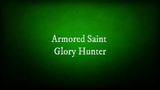 Armored Saint - Glory Hunter (lyrics)