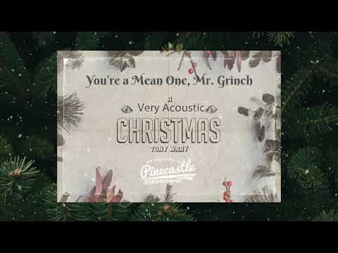"You're a Mean One, Mr. Grinch" - Tony Wray