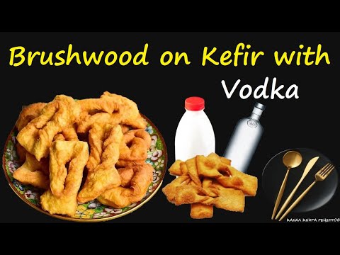 Brushwood on Kefir with Vodka / Book of recipes / Bon Appetit