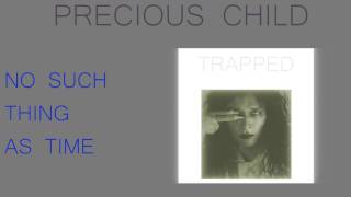 Precious Child - No Such Thing as Time
