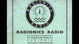 Radionics Radio - An Album of Musical Radionic Thought Frequencies