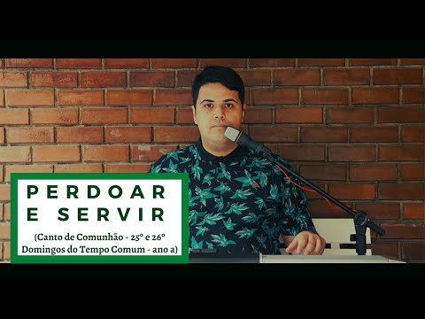 Perdoar E Servir (canto De Comunhão) - Marcus…