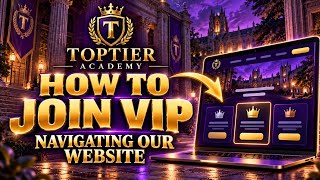How to Join TopTier Academy VIP | Website Walkthrough & Membership Setup
