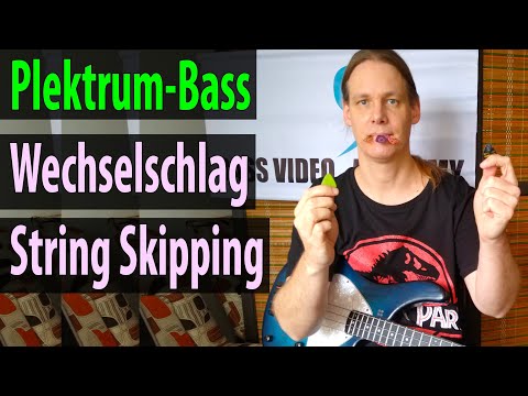 Plektrum-Technik auf dem Bass: Wechselschlag und String Skipping