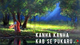 Kanha Kanha Kab Se Pukaru #krishna #radhakrishna #