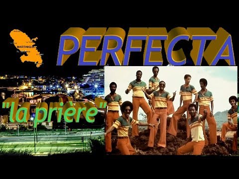 ♫ PERFECTA  (Martinique): "la prière"  A/C:Jean Tuernal.🎺