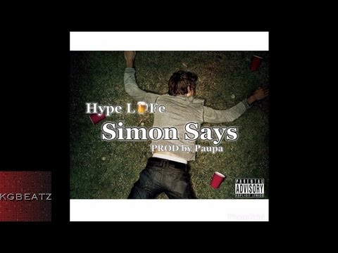HypeL1fe - SimonSays [Prod. By Paupa] [New 2016]