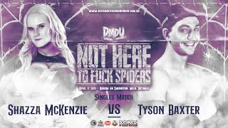 FREE MATCH Shazza McKenzie vs Tyson Baxter   #DMDU