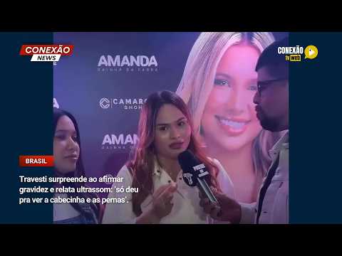 Vídeo: Travesti surpreende ao afirmar gravidez e relata ultrassom: ‘só deu pra ver a cabecinha e as pernas’.