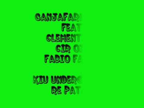 GanjafarmCrew Op.rot feat Clementino... Kiu underground re patan