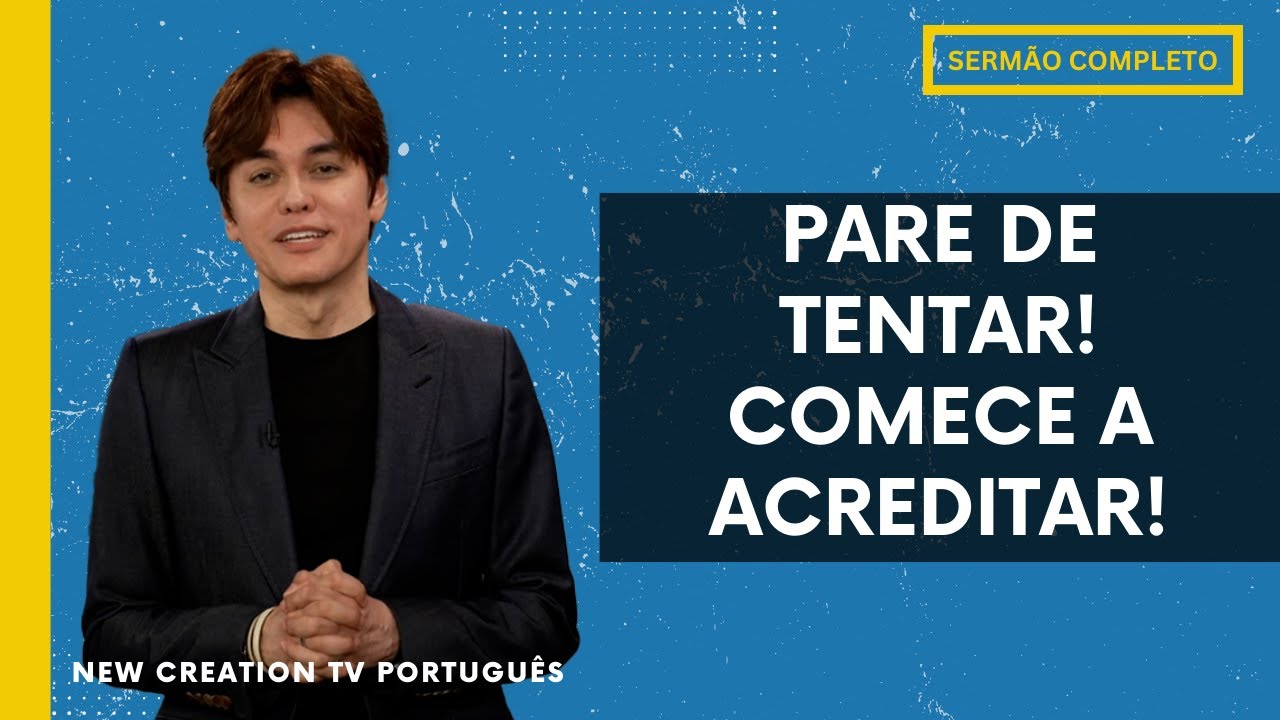 Acredite Certo e Viva Certo | Joseph Prince | New Creation TV Português