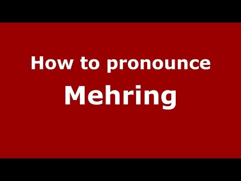 How to pronounce Mehring (Spanish/Argentina) - PronounceNames.com