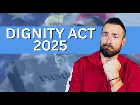 Dignity Act 2025 Explained : Is this Immigration Reform ?