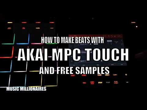 HOW TO MAKE BEATS | USING MPC TOUCH & FREE SAMPLES -BEGINNERS