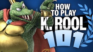 HOW TO PLAY KING K. ROOL 101 - Super Smash Bros. Ultimate
