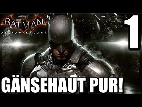 Let's Play Batman Arkham Knight Gameplay German PS4 #001 | Batman Arkham Knight Deutsch