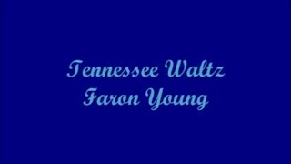 Tennessee Waltz - Faron Young (Lyrics)