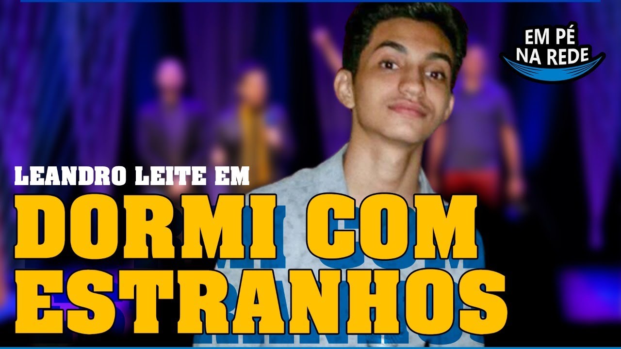 DORMI COM ESTRANHOS - COMENTANDO HISTÓRIAS #146 com Leandro Leite