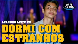 DORMI COM ESTRANHOS - COMENTANDO HISTÓRIAS #146 com Leandro Leite